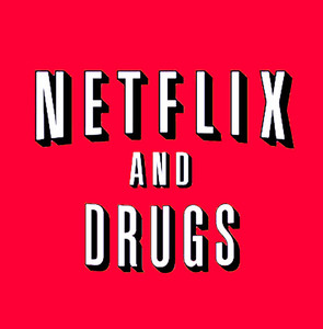 Netflix and Drugs Spotify playlist cover art