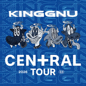 King Gnu CEN+RAL Tour 2026 ポスター King Gnu、史上最多都市／最多