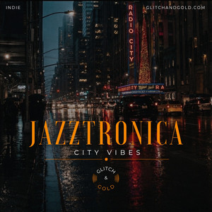 Jazztronica : City Vibes playlist cover