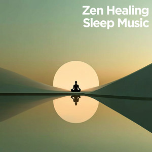 Zen Healing Sleep Music 😴 playlist cover