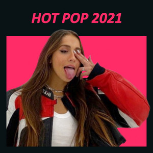 🌹Hot Pop 2021🌹 playlist cover