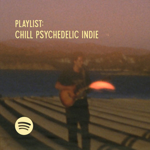 Chill Psychedelic Indie ✨
