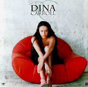 Dina Carroll - Dina Carroll (Unreleased 3rd album) - playlist by