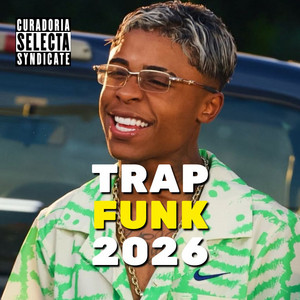 TRAP FUNK 2026 🇧🇷 💥 HITS DO TRAP e FUNK • Selecta Syndicate playlist cover