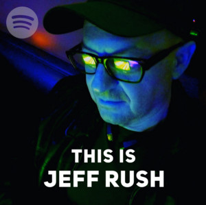 Jeff Rush | Spotify