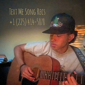 Text Me Song Recs - playlist by Noah james | Spotify