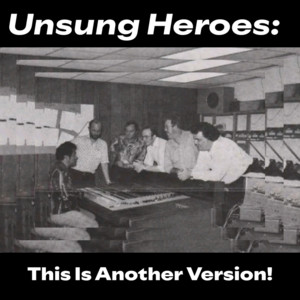 Unsung Heroes: This is Another Version! - RootfireRootfire