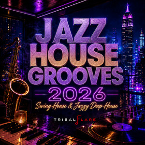 Jazz House Grooves 2026 | Swing House & Jazzy Deep House