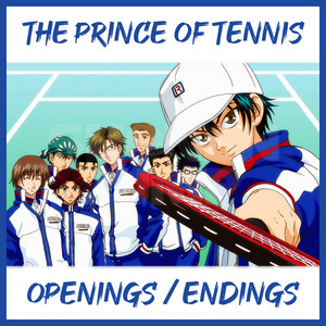 The Prince Of Tennis / Opening Ending (テニスの王子様, Tenisu no