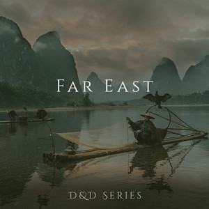 DnD - Far East | RPG Fantasy Music | Tabletop D&D Series playlist cover