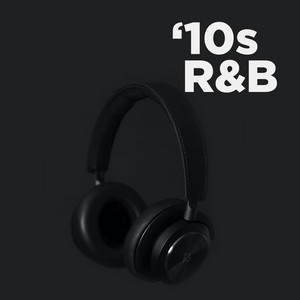 R&B 2010s Greatest Hits Spotify playlist cover art