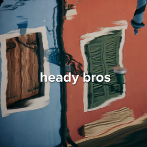 heady bros