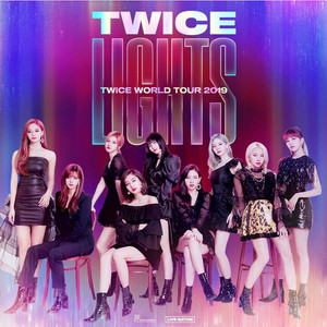 Twice - Twicelights Twice World Tour Setlist - playlist by Farmi