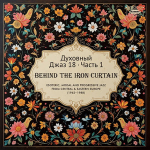 Spiritual Jazz - Volume 18: Behind The Iron Curtain vol 1 & 2 ...