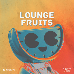 Lounge Fruits Music - chillout music to relax, unwind & chill to playlist cover