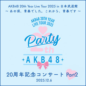 KING RECORDS Playlist | AKB48 20th Year Live Tour 2025 in 日本