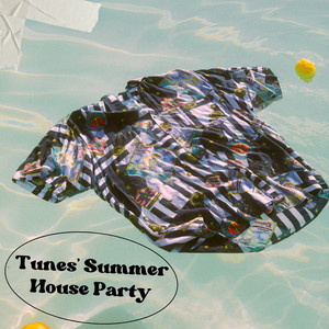 Tunes' Summer House Party