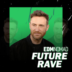 Future RAVE Best Songs - EDMNOMAD playlist cover