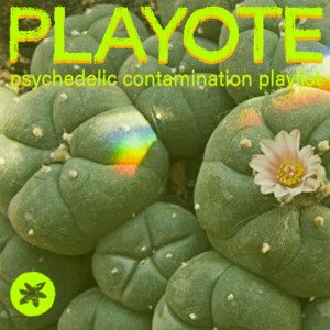 PLAYOTE psychedelic contamination playlist