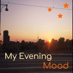 My Evening Mood