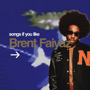 like brent faiyaz