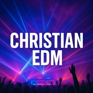 Christian EDM Hits Spotify playlist cover art