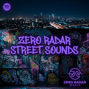 Zero Radar: Street Sounds Spotify playlist cover art