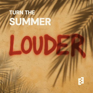TURN THE SUMMER LOUDER Spotify playlist cover art
