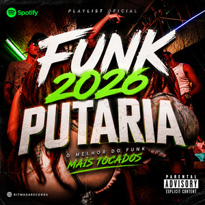 FUNK 2026 PUTARIA 2027 🔞🔥 (ATUALIZADO) playlist cover