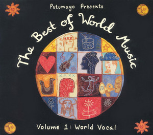 The Best of World Music Volume 1: World Vocal by Putumayo