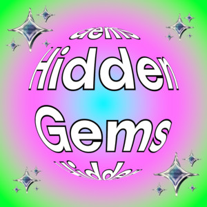 Hidden Gems (small artists)