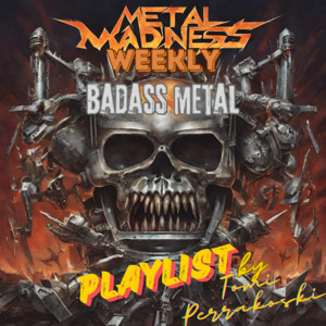 Badass metal by Metalmadness weekly