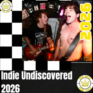👑Indie Undiscovered 2026 from The Best New Indie