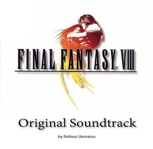 Final Fantasy VIII Original Soundtrack by Nobuo Uematsu - playlist