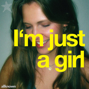 I'm just a girl