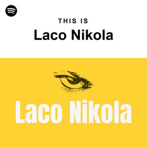 This Is Laco Nikola Spotify playlist cover art