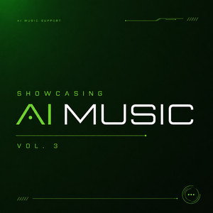 Showcasing AI Music Vol. 3