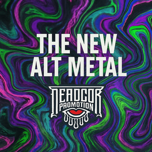 Deadcor - THE NEW ALT METAL playlist cover