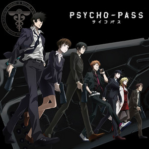 Psycho-Pass : Complete Soundtrack - playlist by Rafael | Spotify