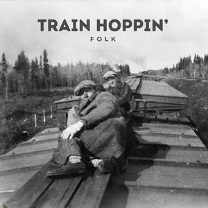 Train Hoppin' Folk