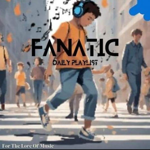 Fanatic Daily Playlist