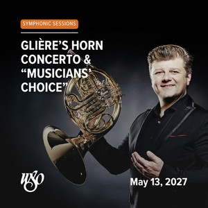 Glière's Horn Concerto & “Musicians' Choice”