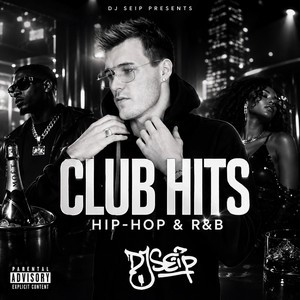 Club Hits Hip-Hop & RnB | DJ Seip