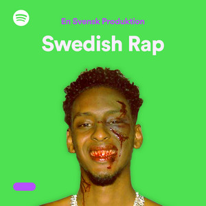 Top 100 Swedish Rap - playlist by En Svensk Produktion | Spotify