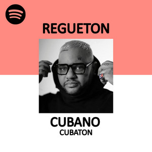 Flow Latino/Música Urbana Latina/ Música Latina y Cubana Top/Regueton Cubano Cubaton Spotify playlist cover art