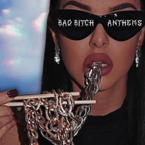 Bad Bitch Anthems 💋 playlist cover