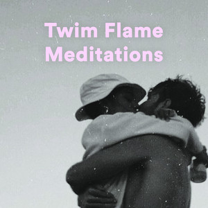 Twin Flame  Meditations (Manifest  Relationships) Spiritual  Relationship Music  (Soulmate Manifesta playlist cover
