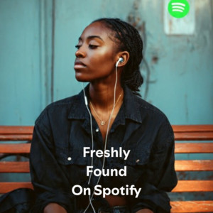 Freshly Found On Spotify