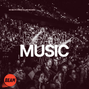 BEAM Music: De beste (christelijke) muziek  playlist cover