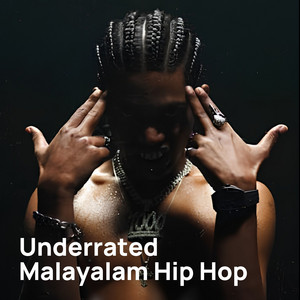 Underrated Malayalam Hip Hop Songs